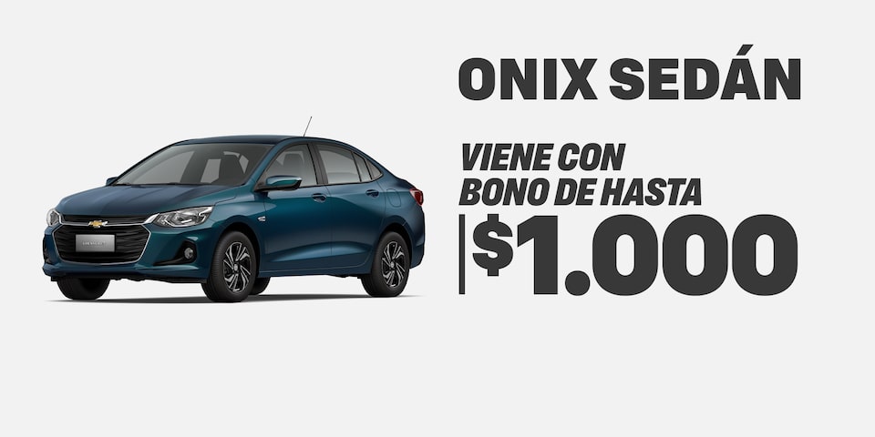 Chevrolet Onix Sedán - Viene con bono de hasta $1.000