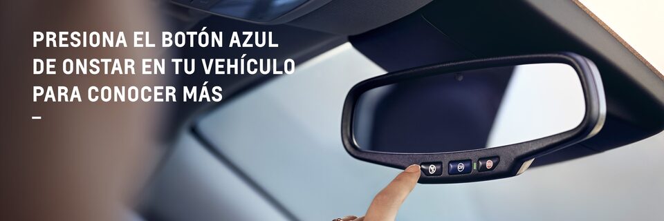 Presiona el botón azul de OnStar en tu vehículo para conocer más