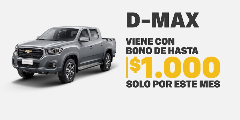 Chevrolet D-Max - Viene con bono de hasta $1.000 solo por este mes